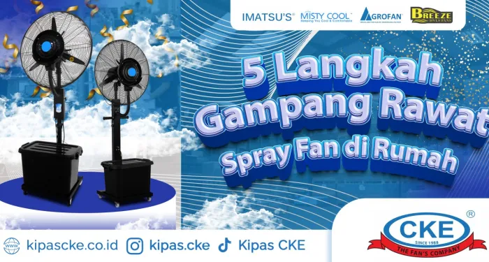 Biar Semprotan Sejuk Tetap Maksimal! Ini Cara Rawat Spray Fan Kamu Biar Awet