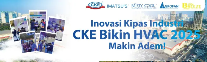 HVAC 2025: Bukti Nyata CKE Jadi Pilihan Industri & Generasi Muda
